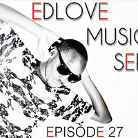 EDLove Music Series Episode 27 by DJ KqUE