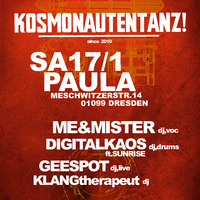 Me And Mister live! @ Kosmonautentanz, Paula, Dresden, Sa 17.1.15 - Peaktime by KOSMONAUTENTANZ