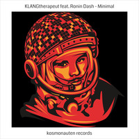 KLANGtherapeut ft. Ronin Dash - Klangkonstrukiton (Original Mix) by KOSMONAUTENTANZ
