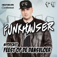 Funkhauser - Feest Op De Dansvloer Podcast Vol.22 by Funkhauser - FH Records