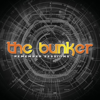 THE BUNKER Remember Sessions