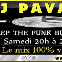 Podcast de DJ Pavaul pour son emission KEEP THE FUNK BURNING du samedi 08 octobre 2016 by FUNK FRANCE Radio