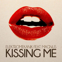 Elektromekanik Feat. Magnus - Kissing Me by FUNK FRANCE Radio