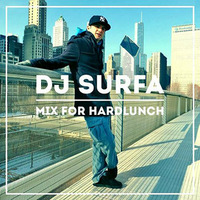 Dj Surfa - Special Mix for HardLunch by Surfa
