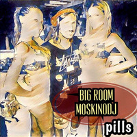 MOSKINODJ BIG ROOM pills EPISODE TWO by moskinodj