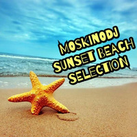 MOSKINODJ sunset beach selection by moskinodj