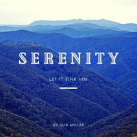 Serenity by Slik Miller