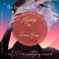 thatmanweird.music vol.5 - a venting record by Inner-Deep