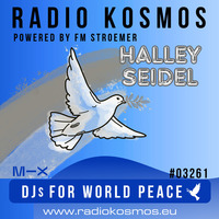 #03261 RADIO KOSMOS - DJs FOR WORLD PEACE - HALLEY SEIDEL [BRA] powered by FM STROEMER by RADIO KOSMOS - "it`s all about music!"