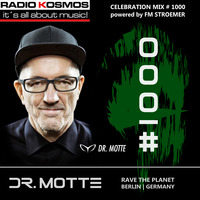 #01000 - RADIO KOSMOS - &quot;Nr. 1000 Celebration Mix&quot; with DR. MOTTE [RAVE THE PLANET | DE] by RADIO KOSMOS - "it`s all about music!"