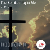 The Spirituality in me 2 by The Legendary Dj