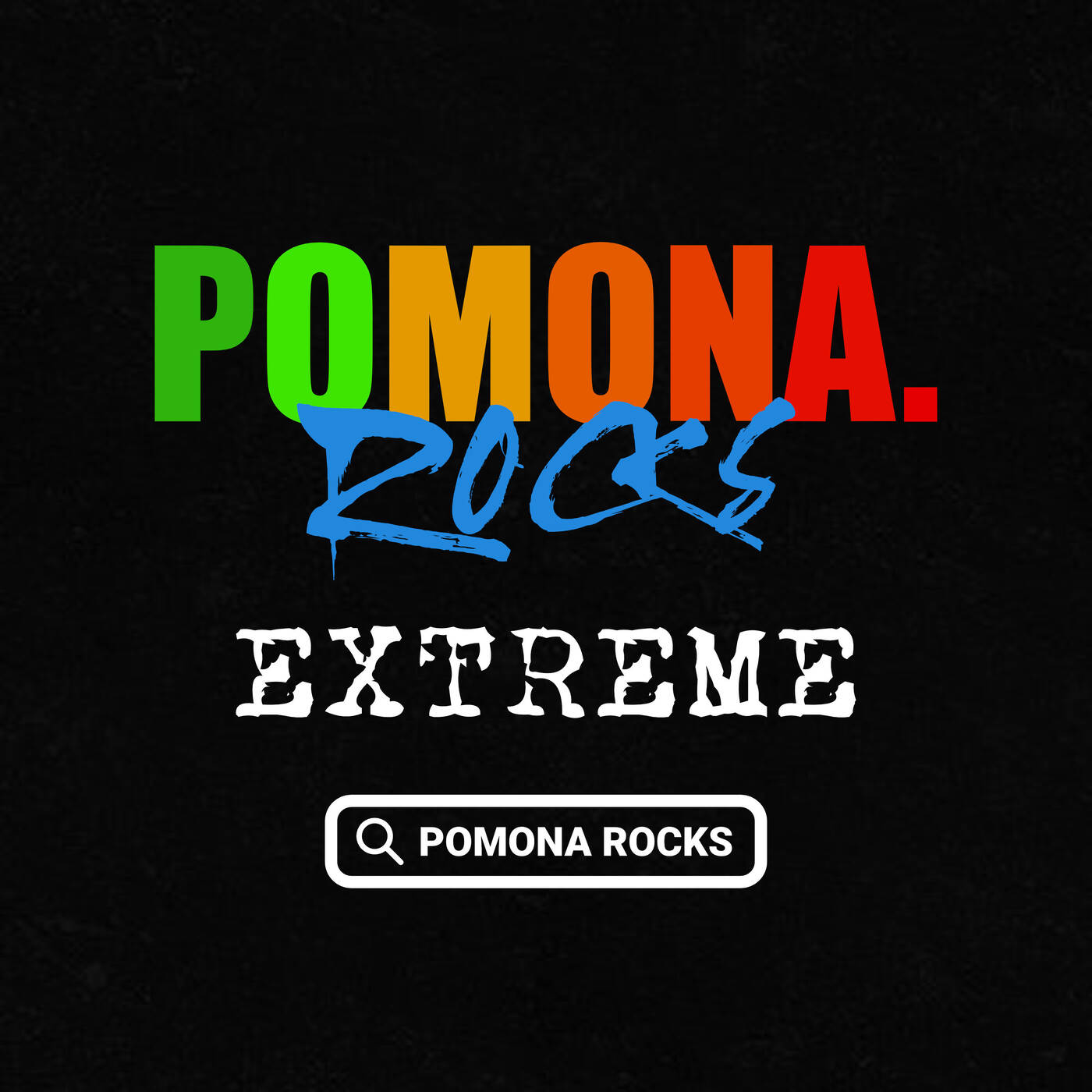 Pomona Rocks EXTREME
