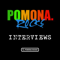 Pomona Rocks INTERVIEWS