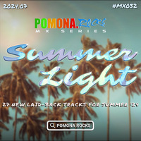 MX032: SUMMER LIGHT 2024 by Pomona Rocks