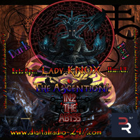 Lady-KNOX @ Digitalradio-247 - The Ascention into the Abyss! 26,1,22 by DigitalRadio247