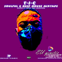 01. T-I-C SOULFUL HOUSE.VOL 1 [MIXED BY SHOEZ.THEE PRESENTER] by Shoez TheeDeejay