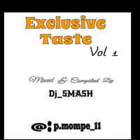 Exclusive Taste Mix Vol01 Mixed &amp; Compiled By DJ_SMASH(Private Meets Grootman) by Dj_SMASH