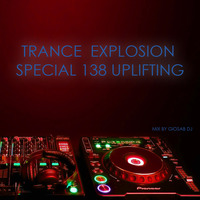 Trance Explosion 138 special Uplifting by Giosab dj