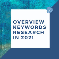 Overview Keywords Research in 2021 by Mandeep Singh
