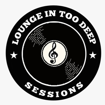Lounge In Too Deep Sessions