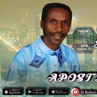 2022 Best Of Apostle Kyande Songs | Best Of Apostle Kyande Mix | Dj Bullion 254 by DJ BULLION 254✔️