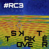 #rc3 Lounge Takeover Skate.DJ by skate.dj