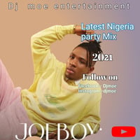 Afrobeats latest party jam 2021 by DJ MOE by DJ MOE d finest