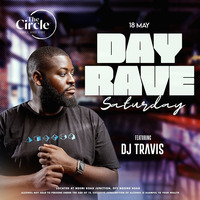 Day Rave Saturdays @thecirclenbo (18th May 2024) by travis_deejay