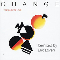 Change-The Glow of Love (House Of Levan ReMix) by Eric Levan