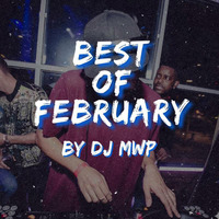 DJ MWP - BEST OF FEBRUARY 2018 |Rap &amp; RnB| by djmwp