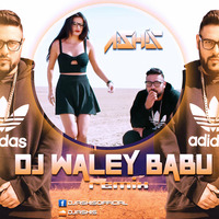 Dj Waley Babu (ft. Aastha Gill) - Badshah - Remix [DJ ASHIS by DJ ASHIS