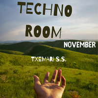 TXEMARI-  TECHNO-  ROOM-  NOVEMBER- 22 by Txemari S.S.