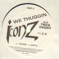 Iconz ft. Trick Daddy - We  Thuggin remix by Dj Reckonize