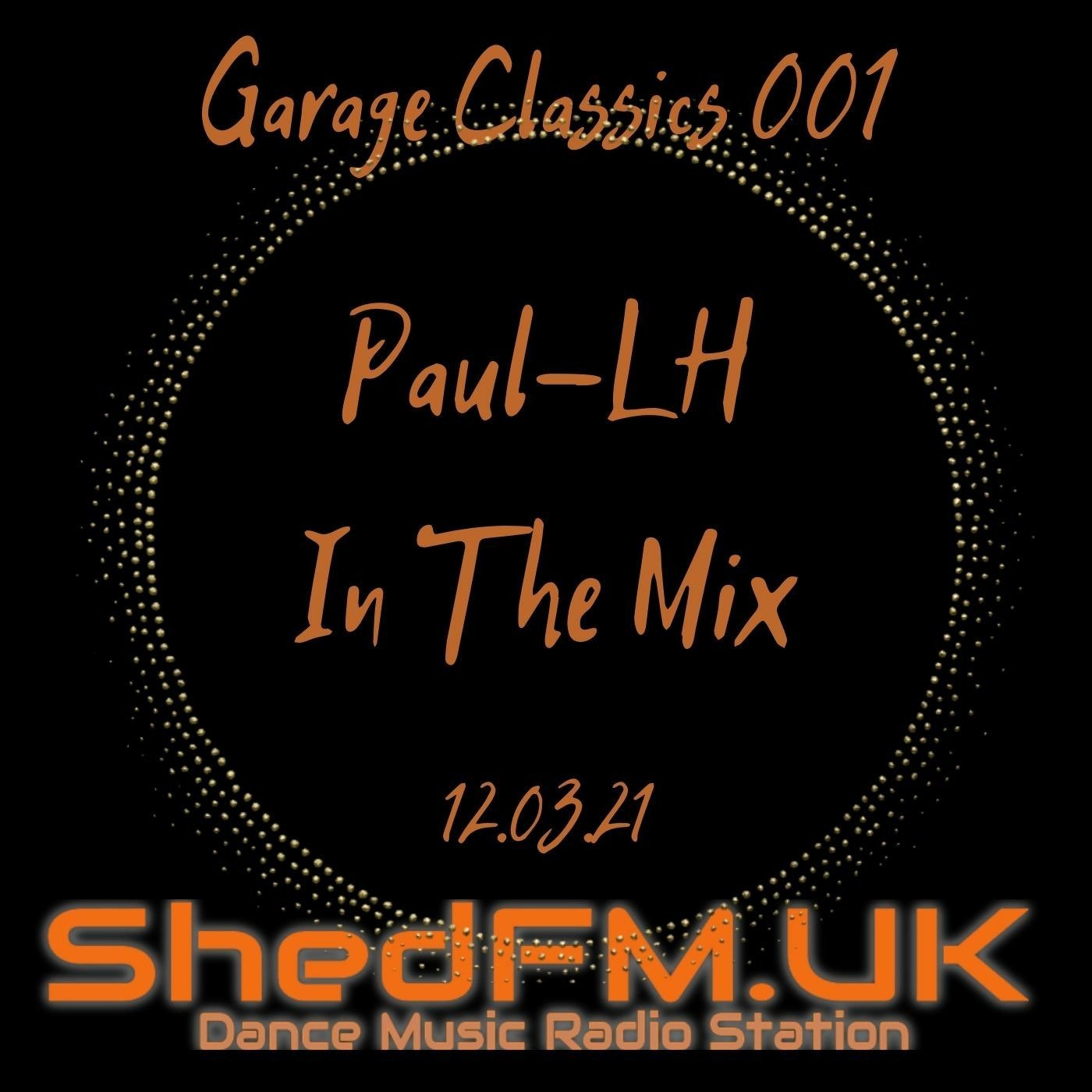 Garage Classics Mix (Recorded on Shedfm.uk)