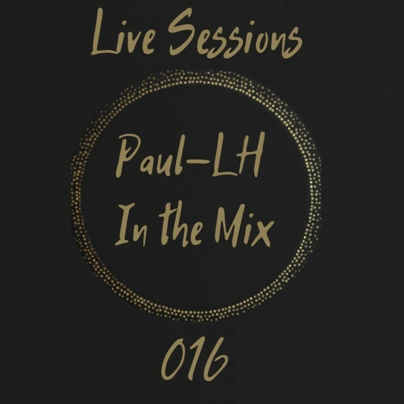 Live Sessions 016 (Recorded Show)