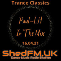 Trance Classics Mix (Recorded on Shedfm.uk) by Paul-LH