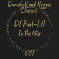 Dancehall and Reggae Classics 001 (Explicit Show) by Paul-LH