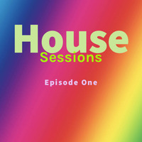 House Sessions Episode 1 by Tim Clansey