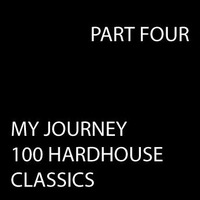 My Journey - 100 Hardhouse Classics Pt4 by Ben Vennard