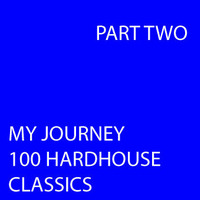 My Journey - 100 Hardhouse Classics Pt2 by Ben Vennard