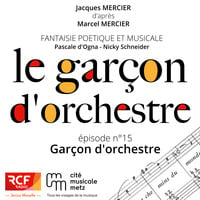 le Garçon d'orchestre : Garçons d'Orchestre by RCF Jerico Moselle