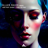 Kmc Feat. Dhany - I Feel So Fine (Allain Rauen Remix) [Analogik Records] by ALLAIN RAUEN