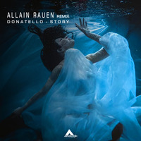 Donatello - Story (Allain Rauen Remix) [Analogik Records] by ALLAIN RAUEN