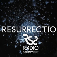 Resurrection 19.02.2022 by Radio Studiodue