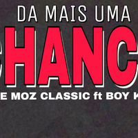 The Moz Classic feat. Paulo Gomez Da mais uma chance[Prod. by San Beatz] by Paulo Gomez