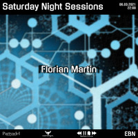 Florian Martin @ Saturday Night Sessions (06.03.2021) by Electronic Beatz Network
