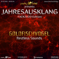 Goldfischvogel @ Jahresausklang (FACK 2020 Edition) by Electronic Beatz Network