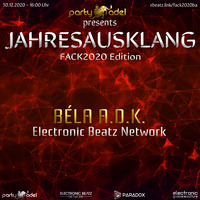 Béla A.d.K. @ Jahresausklang (FACK2020 Edition) by Electronic Beatz Network