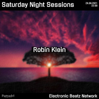 Robin Klein @ Saturday Night Sessions (24.04.2021) by Electronic Beatz Network
