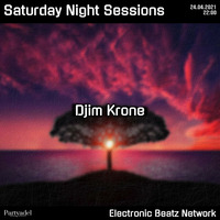 Djim Krone @ Saturday Night Sessions (24.04.2021) by Electronic Beatz Network